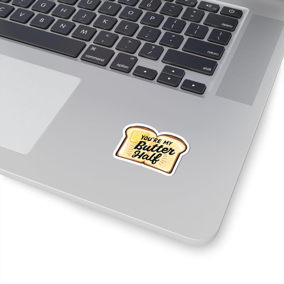 You're My Butter Half phrase on a Kiss-Cut Sticker