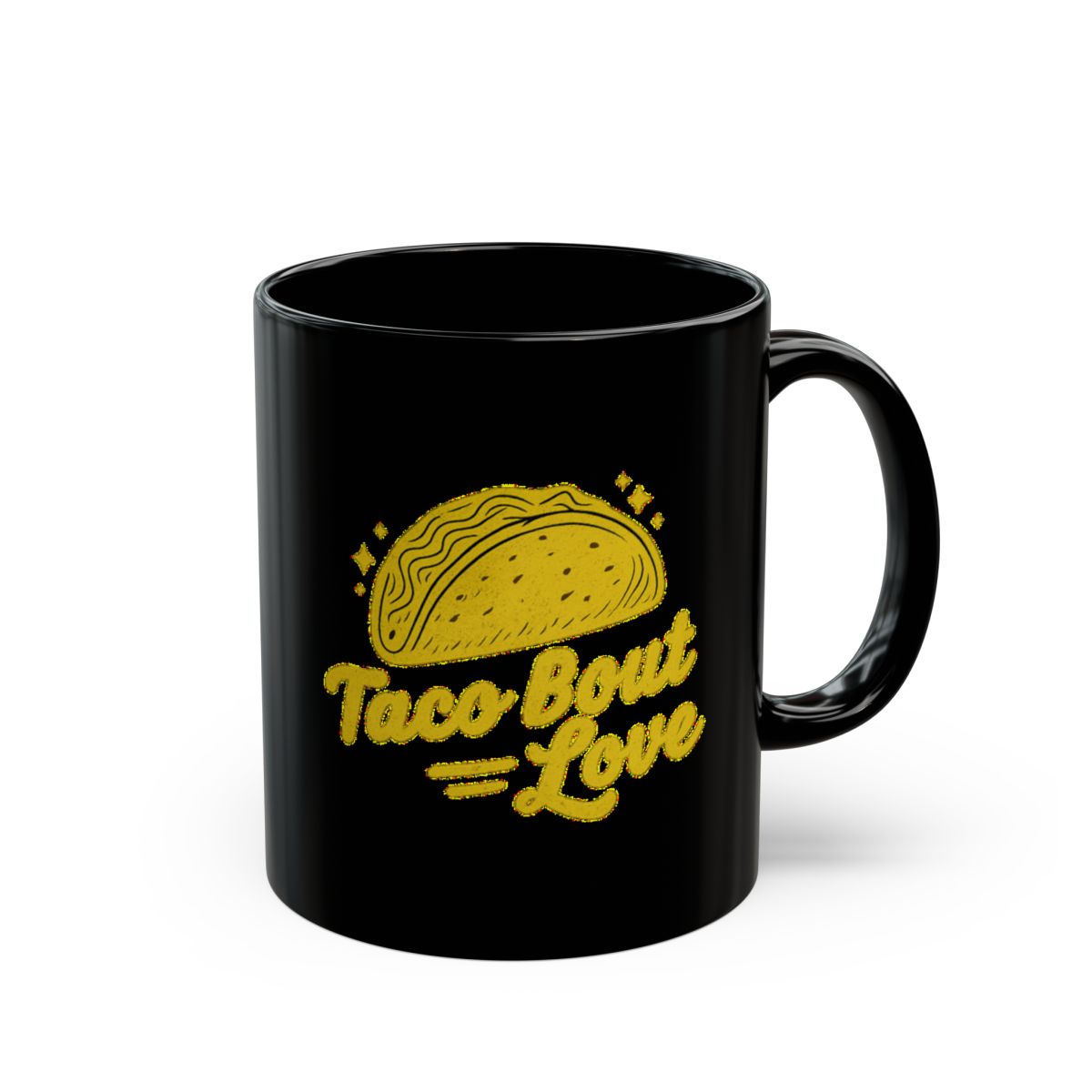 Taco 'Bout Love phrase with a Bold & Playful design on an 11/15oz Black Mug