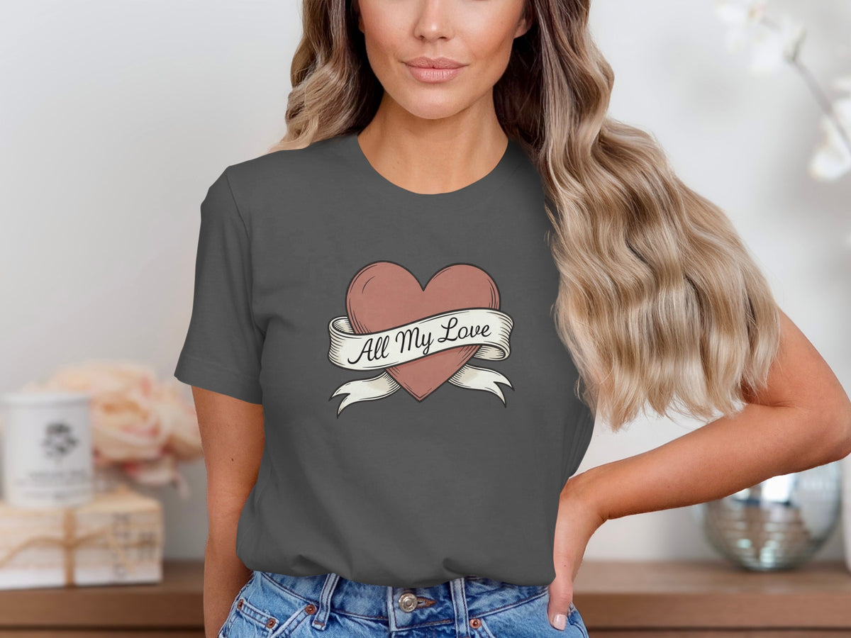 All My Love phrase on a Premium Tee