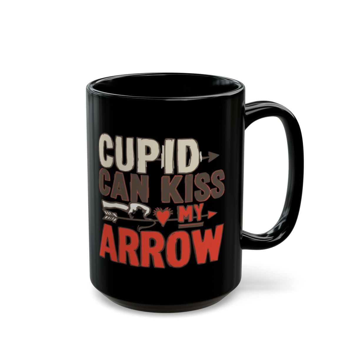 Cupid Can Kiss My Arrow Quote Black Coffee Mug
