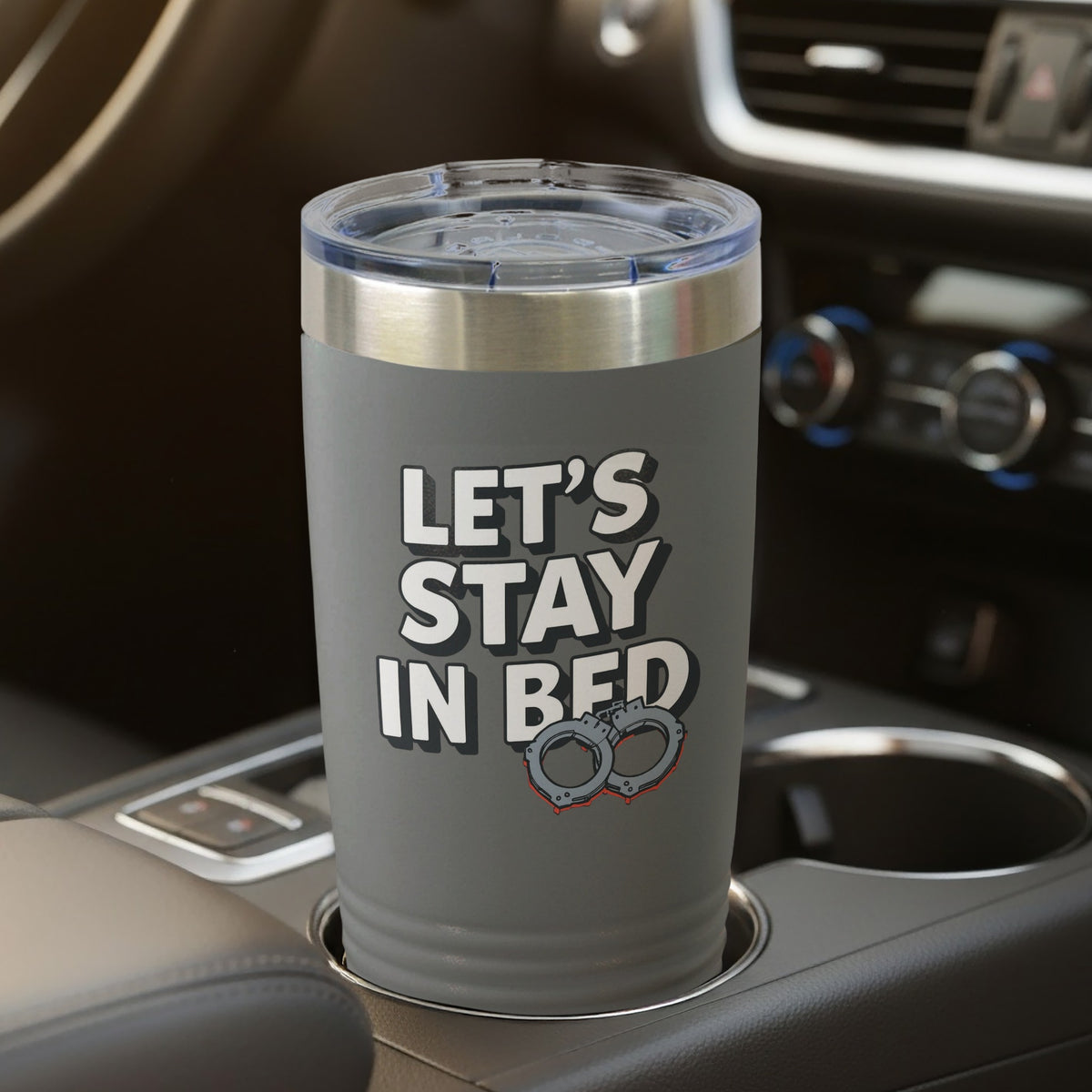 Let's Stay In Bed Handcuff Design Tumbler Cup