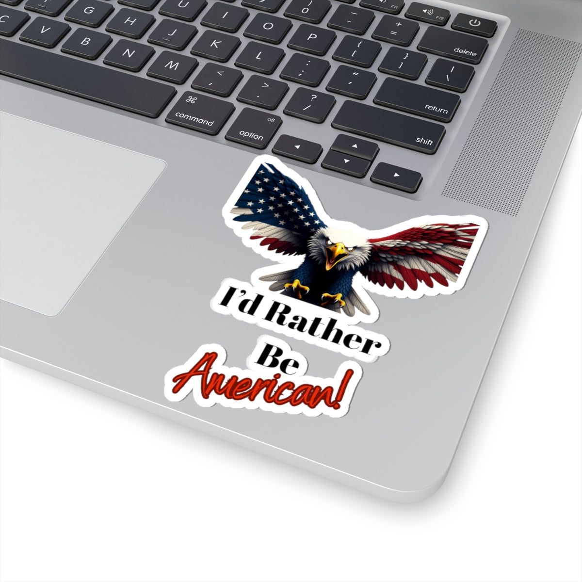 I'd Rather Be American Patriotic Eagle on a Kiss-Cut Stickers