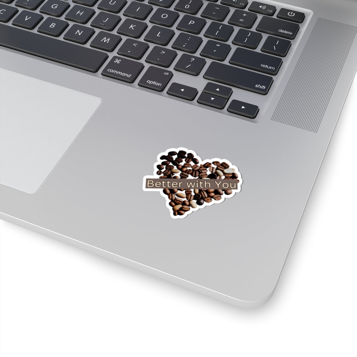 Better With You – Kiss-Cut Stickers