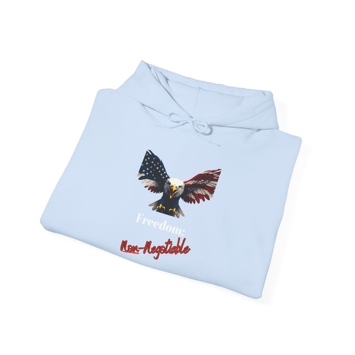 Freedom Non-Negotiable Patriotic Eagle on a Pullover Hoodie