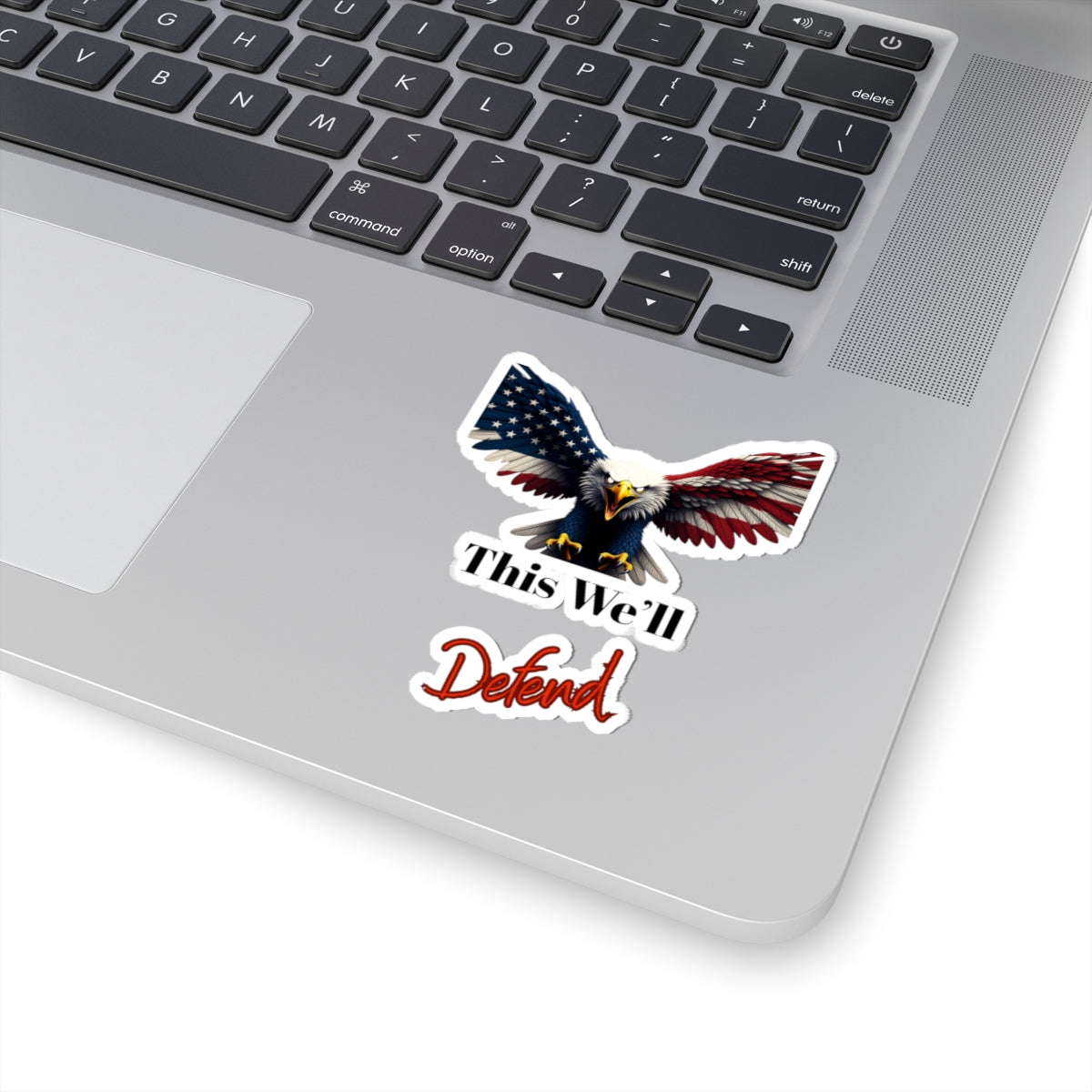 This We'll Defend Patriotic Eagle on a Kiss-Cut Stickers