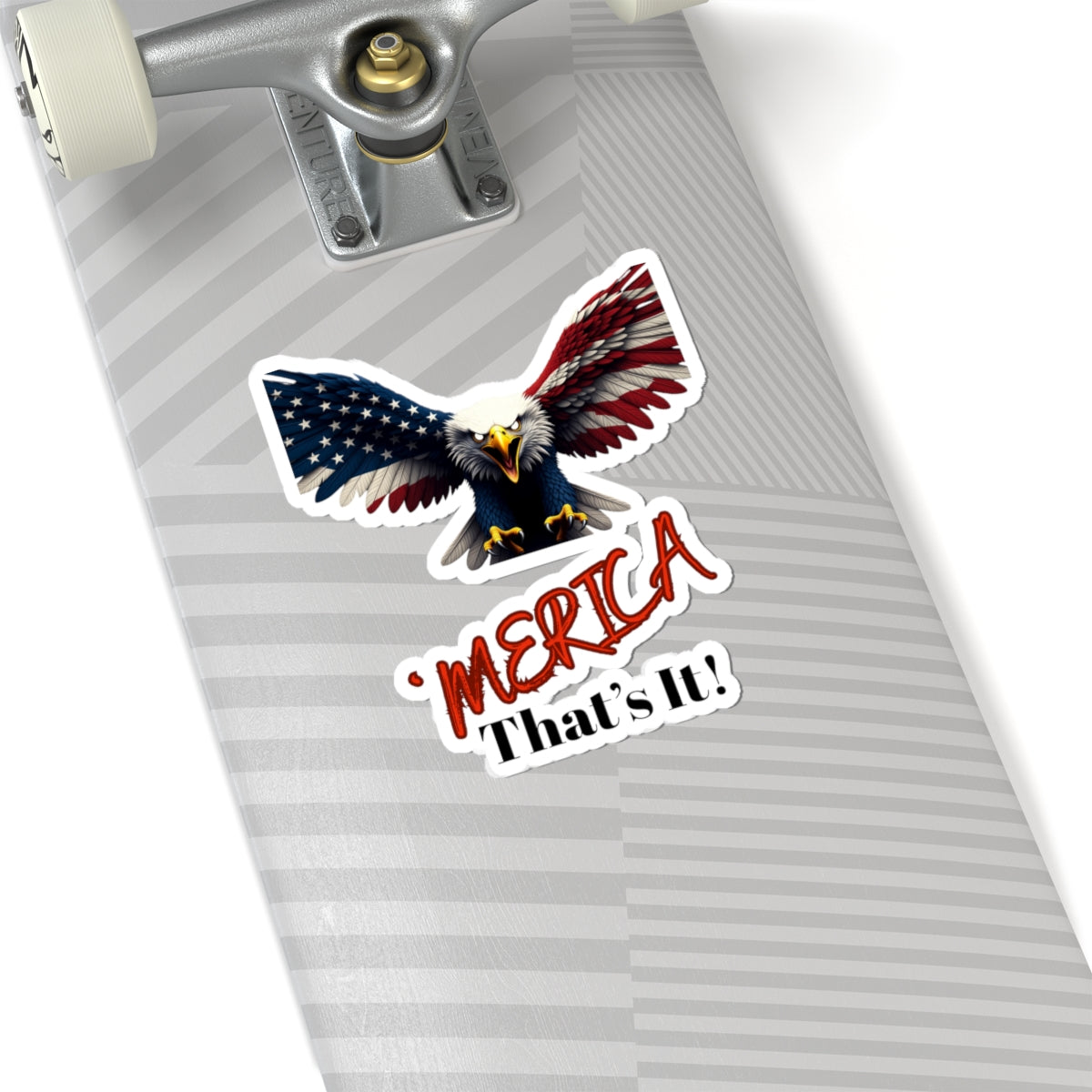 Merica. That's It Patriotic Eagle on a Kiss-Cut Stickers