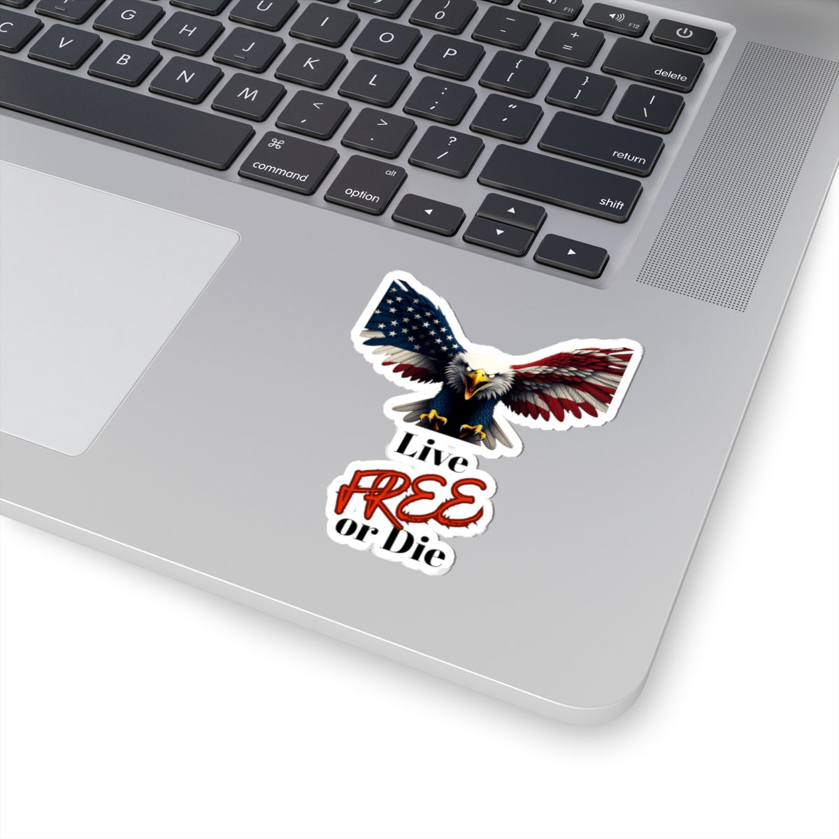 Live Free Or Die Patriotic Eagle on a Kiss-Cut Stickers