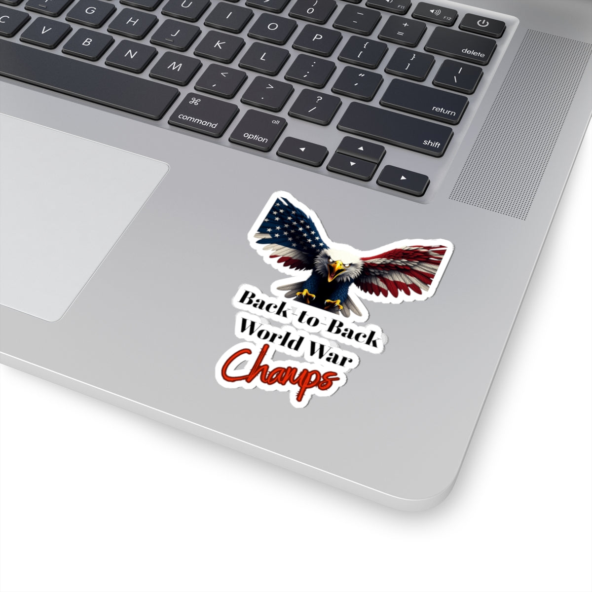 Back-To-Back World War Champs Patriotic Eagle on a Kiss-Cut Stickers