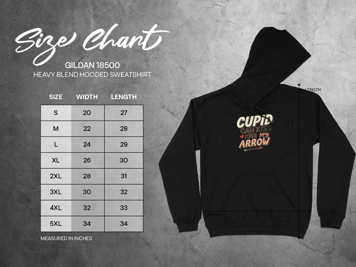 Cupid Can't Kiss My Arrow Hooded Sweatshirt