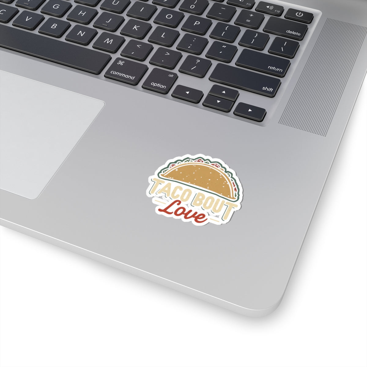 Taco 'Bout Love phrase with a Modern & Minimalist design on Kiss-Cut Stickers