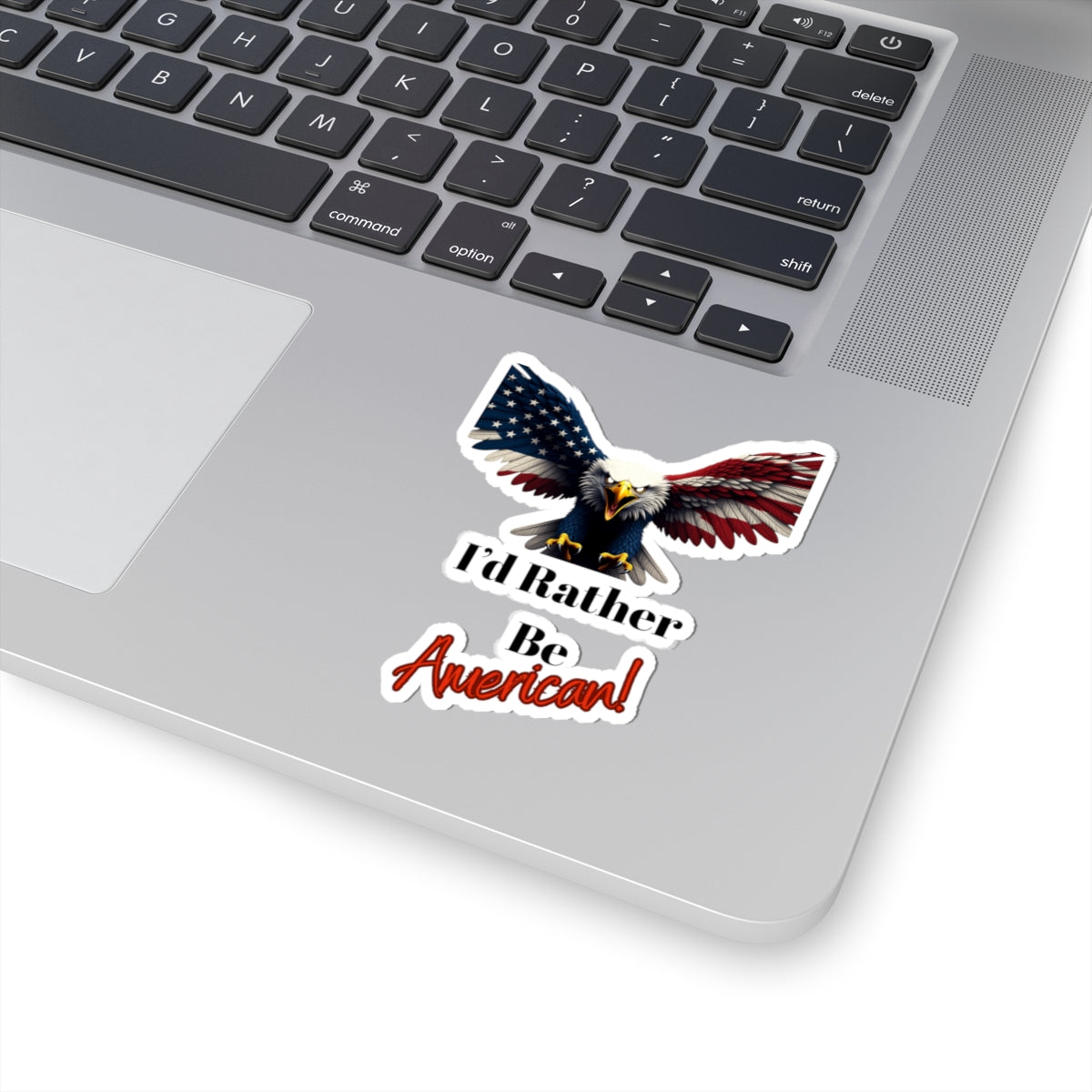 I'd Rather Be American Patriotic Eagle on a Kiss-Cut Stickers