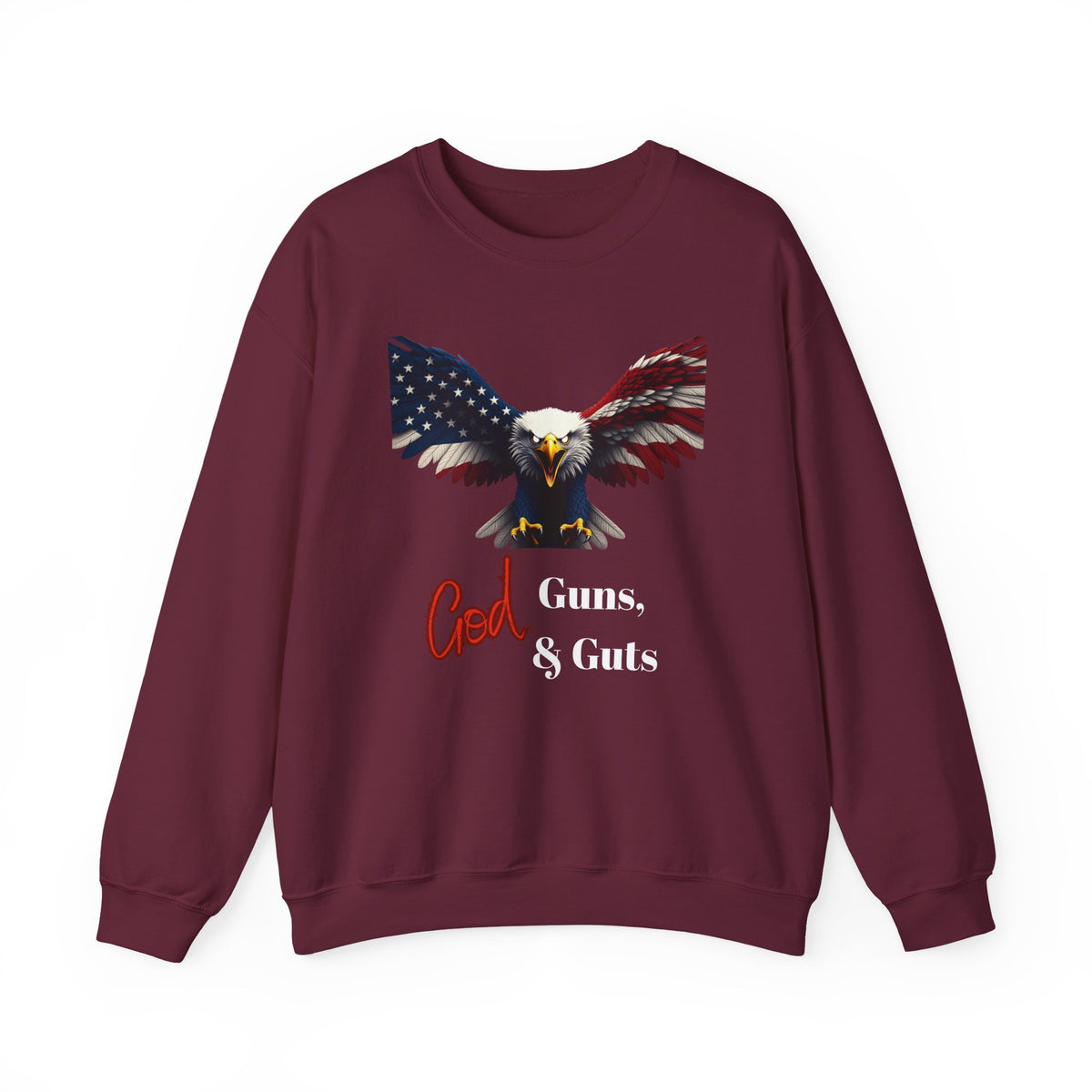 God Guns & Guts Patriotic Eagle text on a Crewneck Sweatshirt