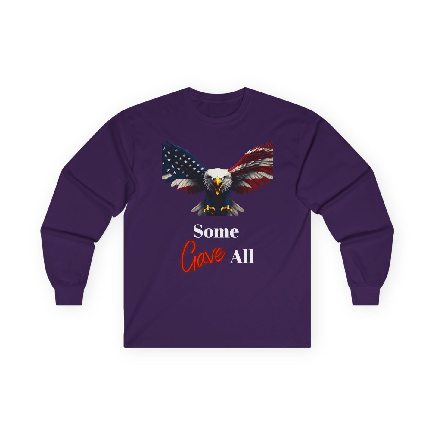 Some Gave All Patriotic Eagle on a long sleeve tee