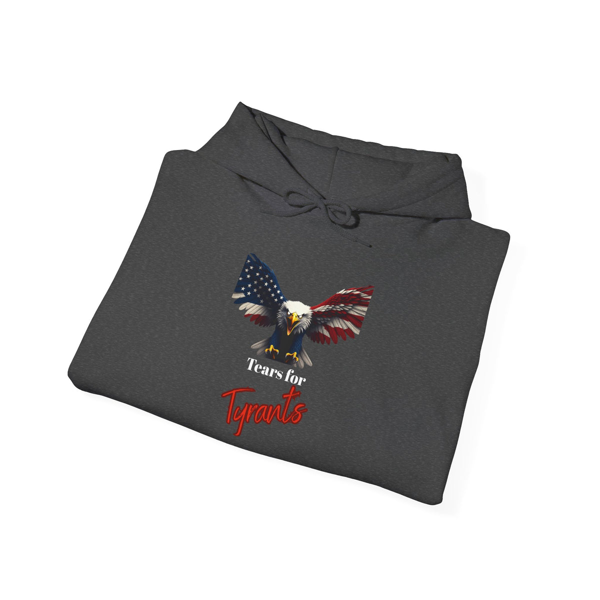 Tears For Tyrants Patriotic Eagle on a Pullover Hoodie