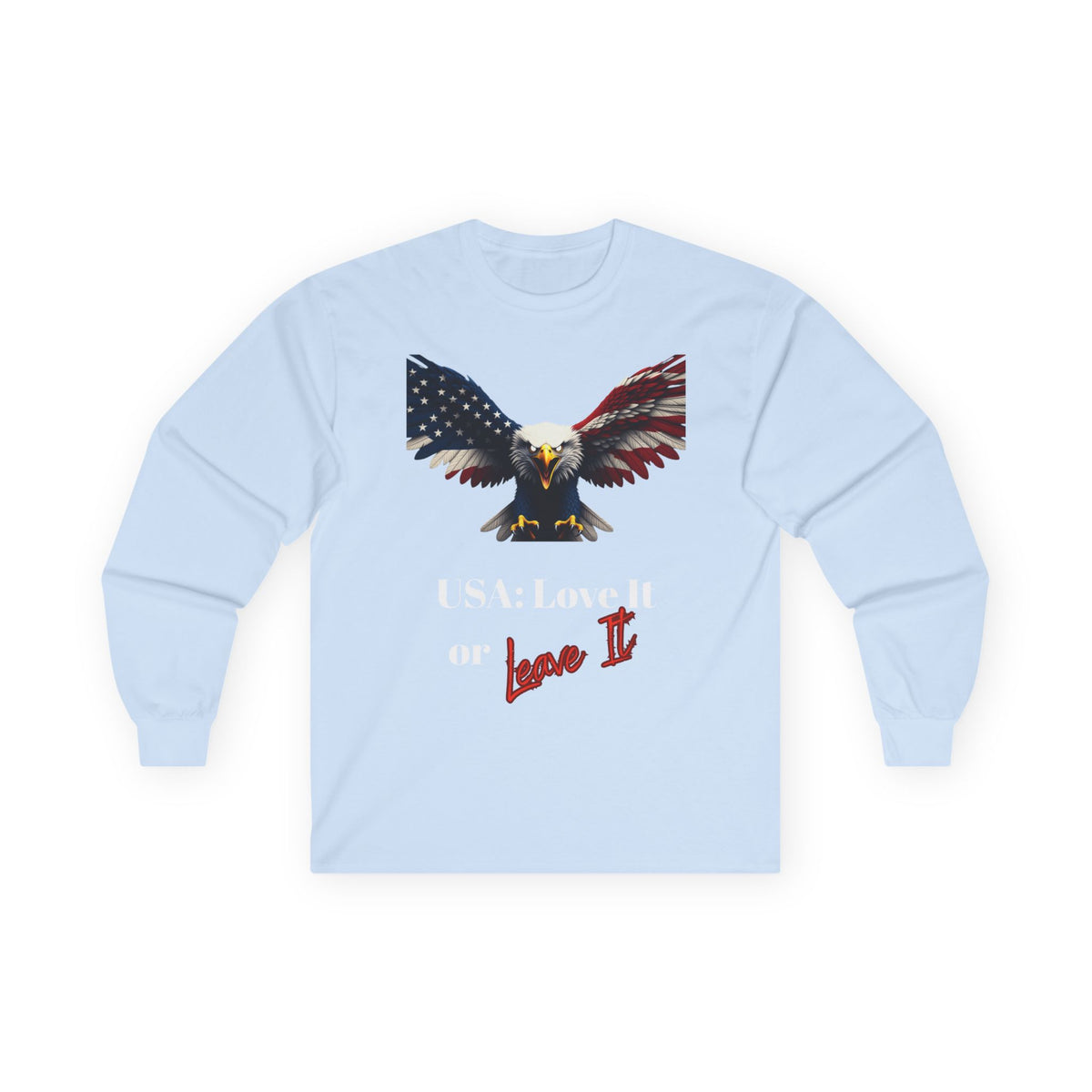 USA Love It Or Leave It Patriotic Eagle on a long sleeve tee