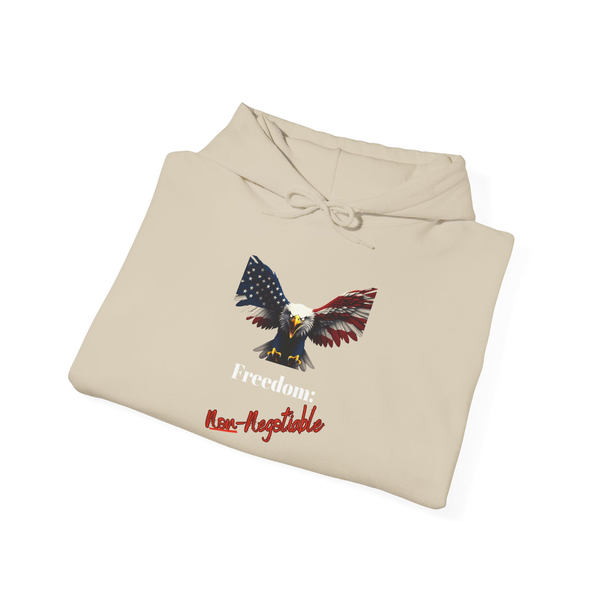 Freedom Non-Negotiable Patriotic Eagle on a Pullover Hoodie