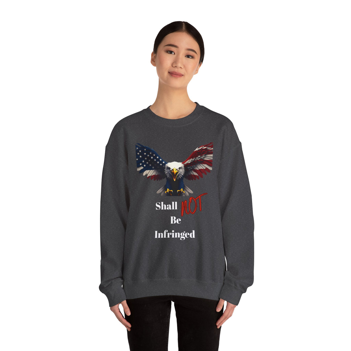 Shall Not Be Infringed Patriotic Eagle text on a Crewneck Sweatshirt