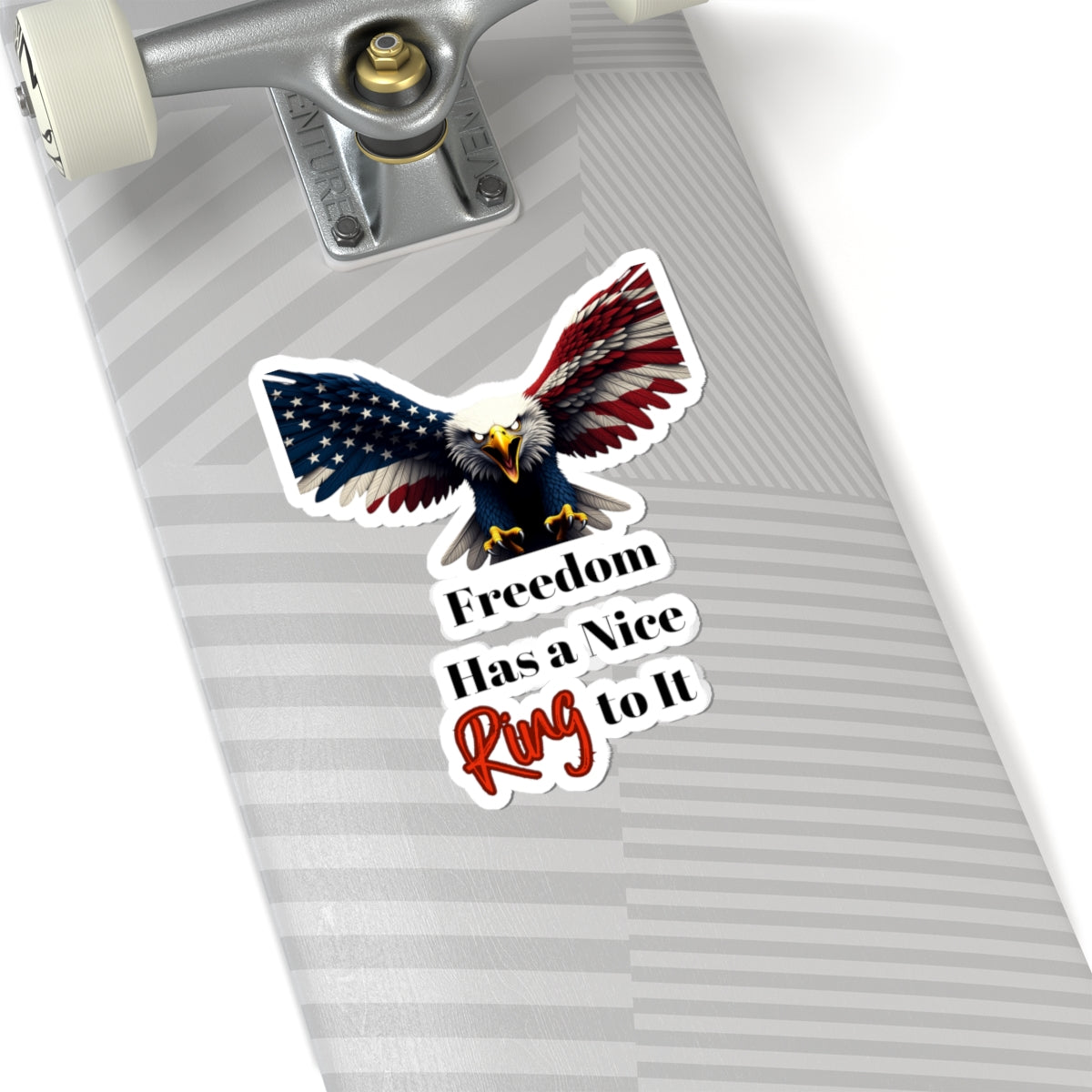 Freedom Has A Nice Ring To It Patriotic Eagle on a Kiss-Cut Stickers