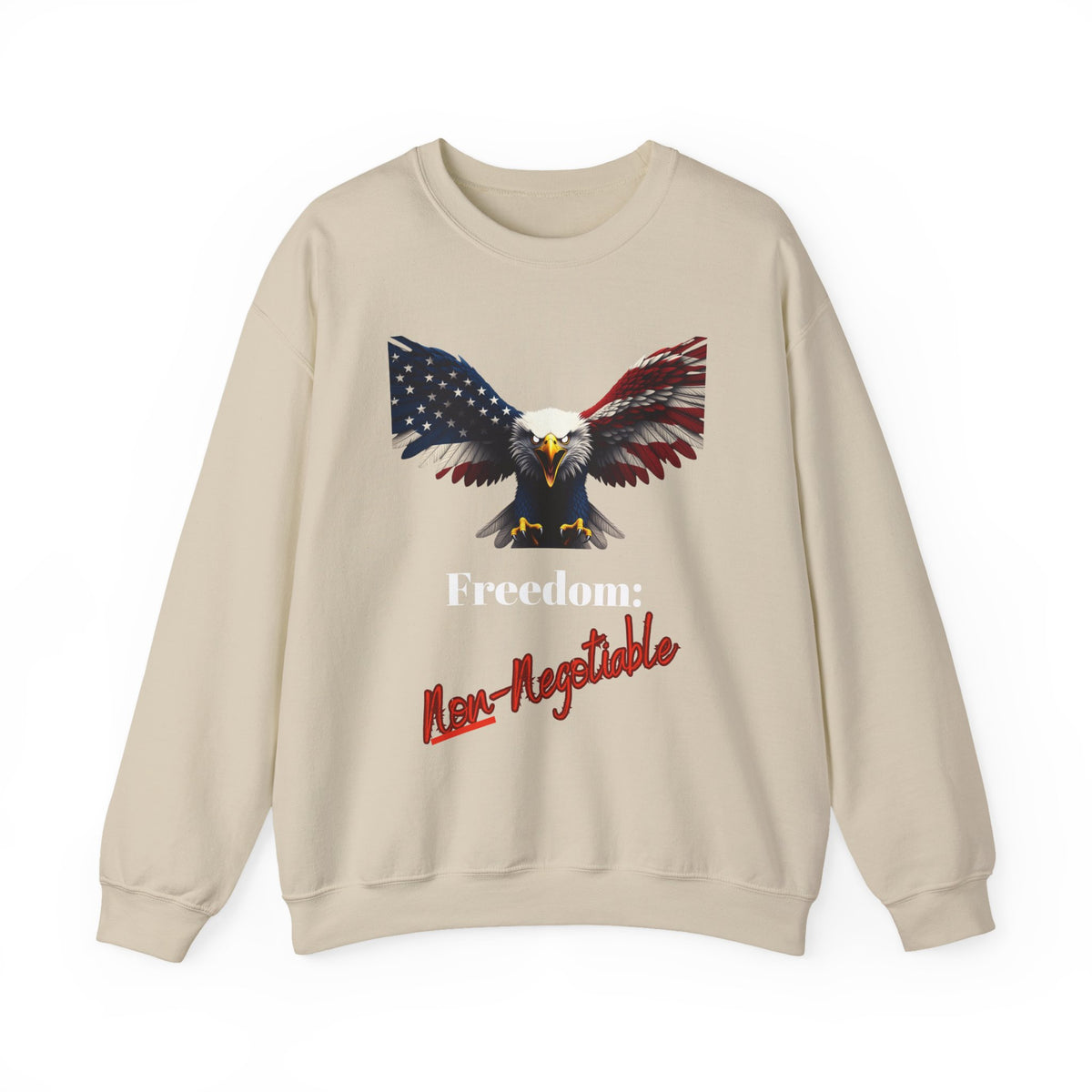 Freedom Non-Negotiable Patriotic Eagle text on a Crewneck Sweatshirt