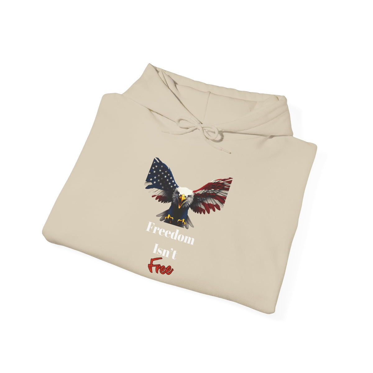 Freedom Isn't Free Patriotic Eagle on a Pullover Hoodie