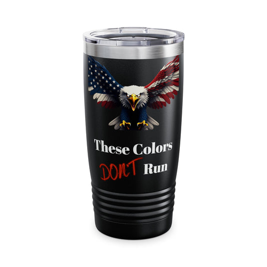 These Colors Don't Run Patriotic Eagle on a 20oz Insulated Tumbler