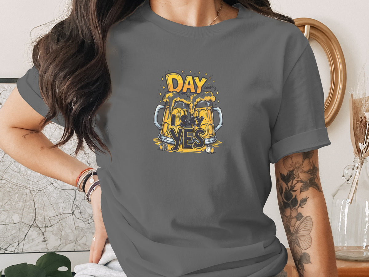 Fun Day Drinking Say Yes Graphic T-Shirt for Casual Wear