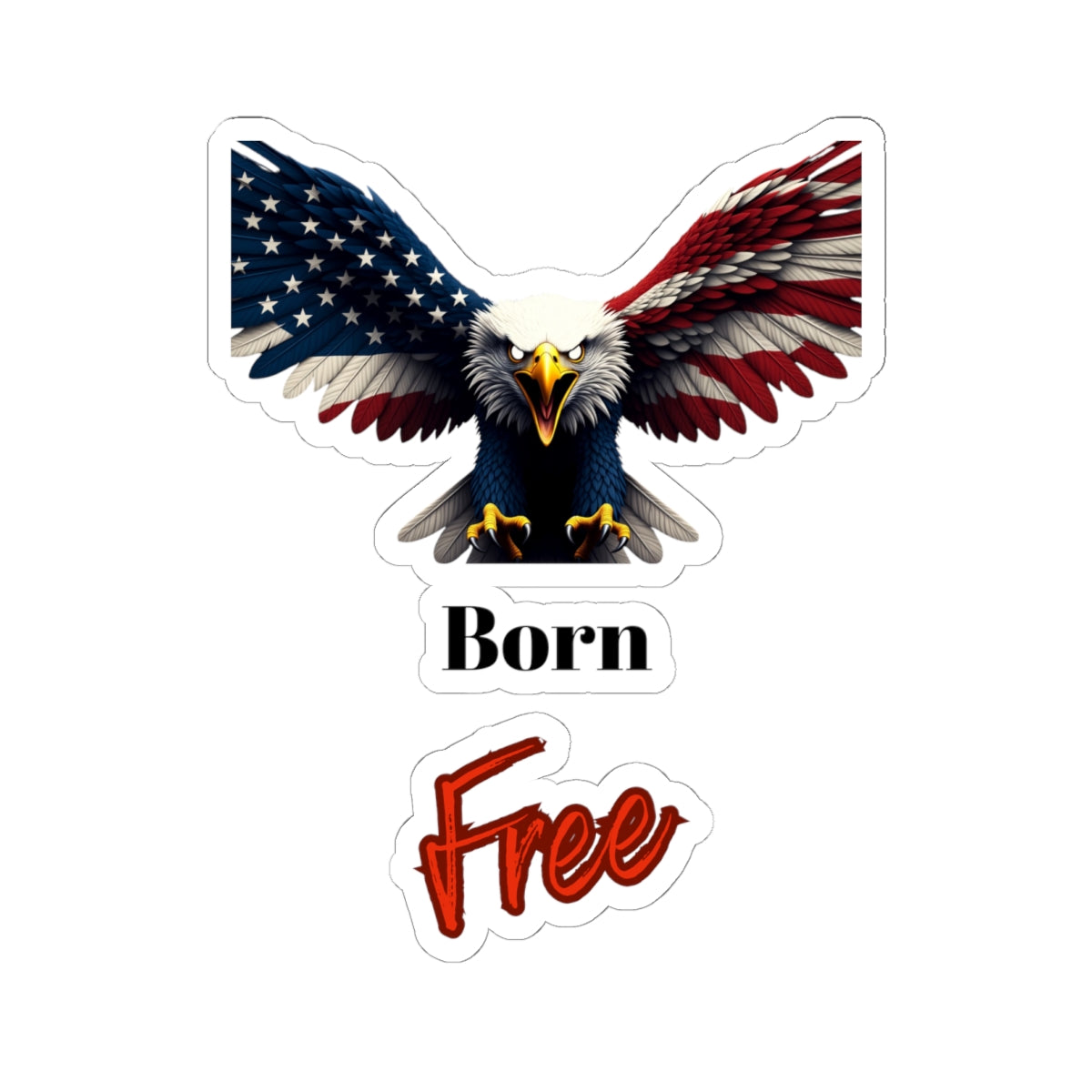 Born Free Patriotic Eagle on a Kiss-Cut Stickers