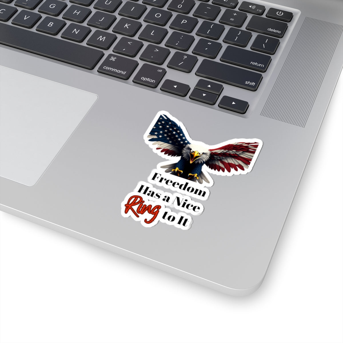 Freedom Has A Nice Ring To It Patriotic Eagle on a Kiss-Cut Stickers