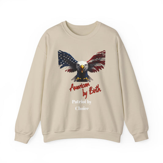 American By Birth Patriot By Choice Patriotic Eagle text on a Crewneck Sweatshirt