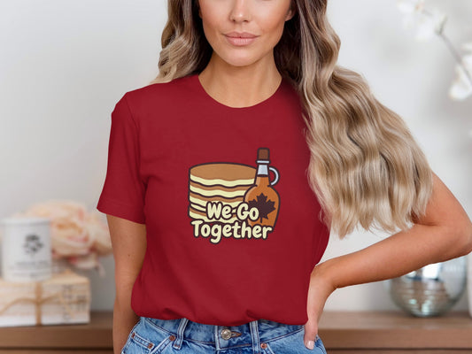 We Go Together Pancake and Syrup Graphic T-Shirt