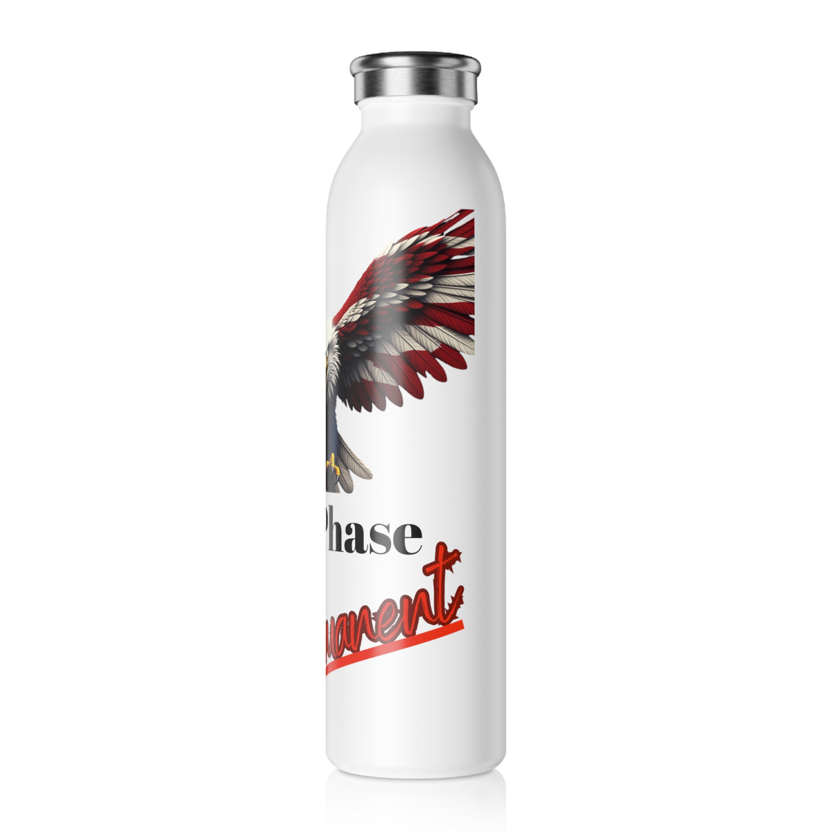 Not A Phase It's Permanent Patriotic Eagle on a 20oz Stainless Steel Water Bottle