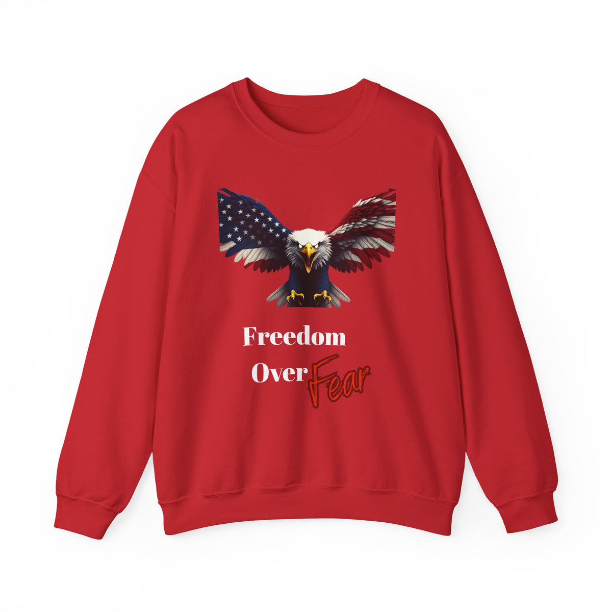 Freedom Over Fear Patriotic Eagle text on a Crewneck Sweatshirt