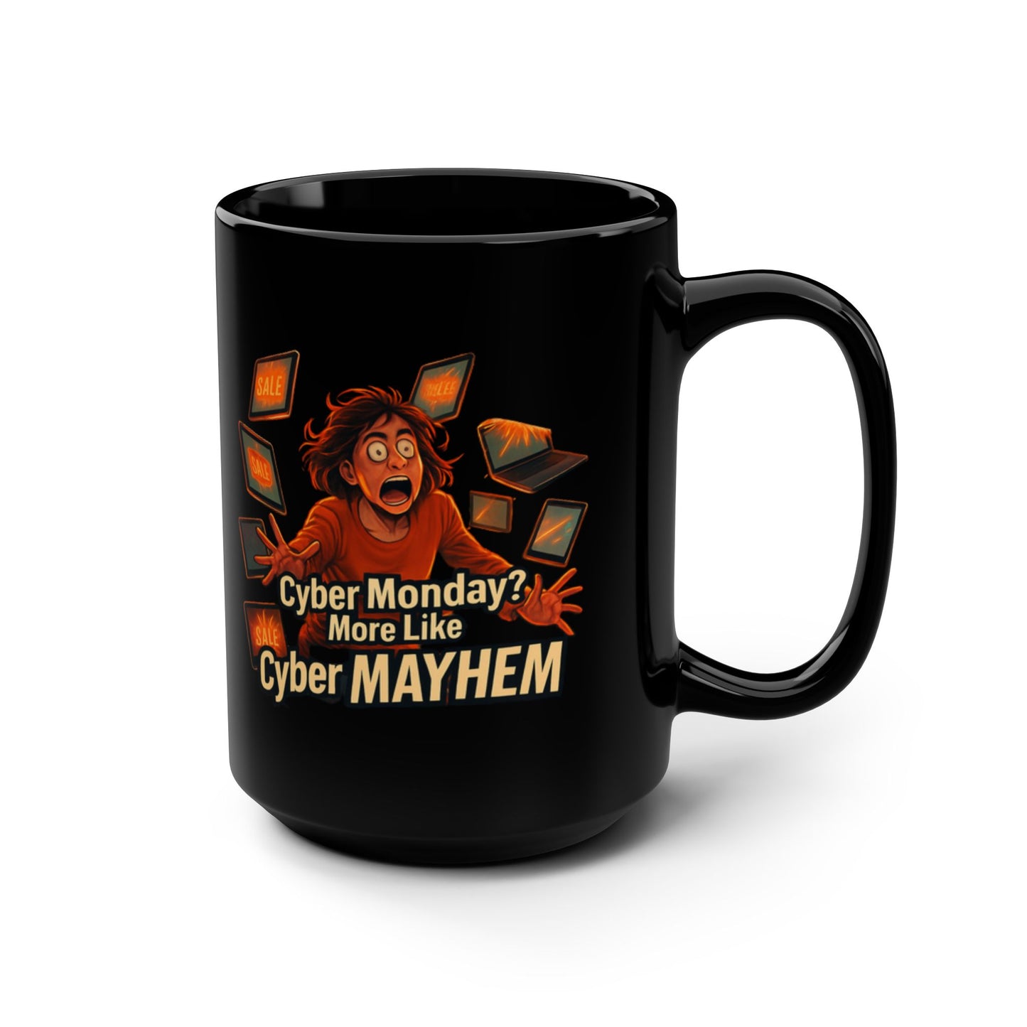 Cyber Monday Mayhem On a Black Mug 15oz