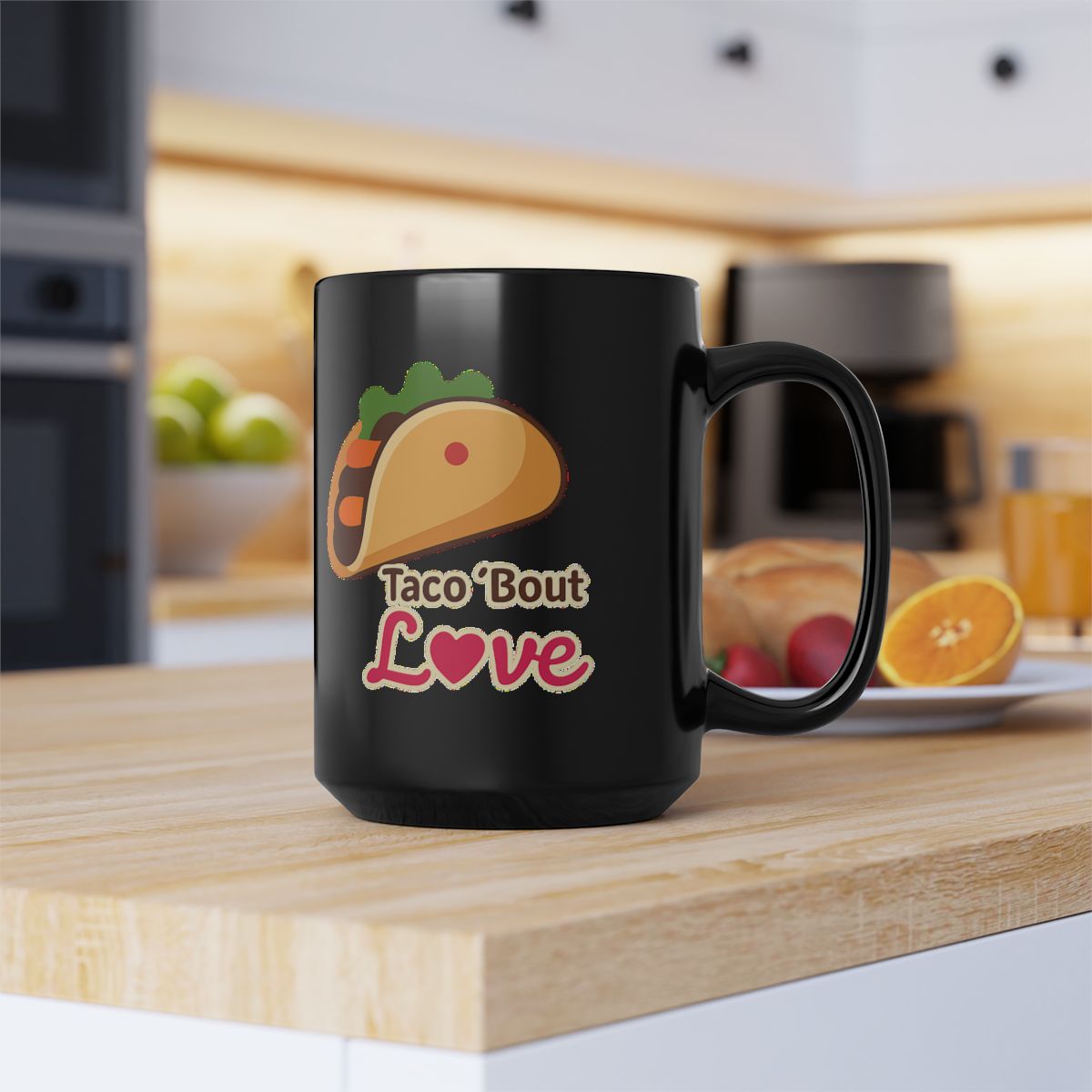 Taco 'Bout Love phrase with a Bold & Playful design on an 11/15oz Black Mug