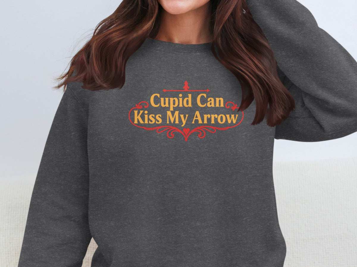 Cupid Can Kiss My Arrow Sweatshirt for Fun Gifting
