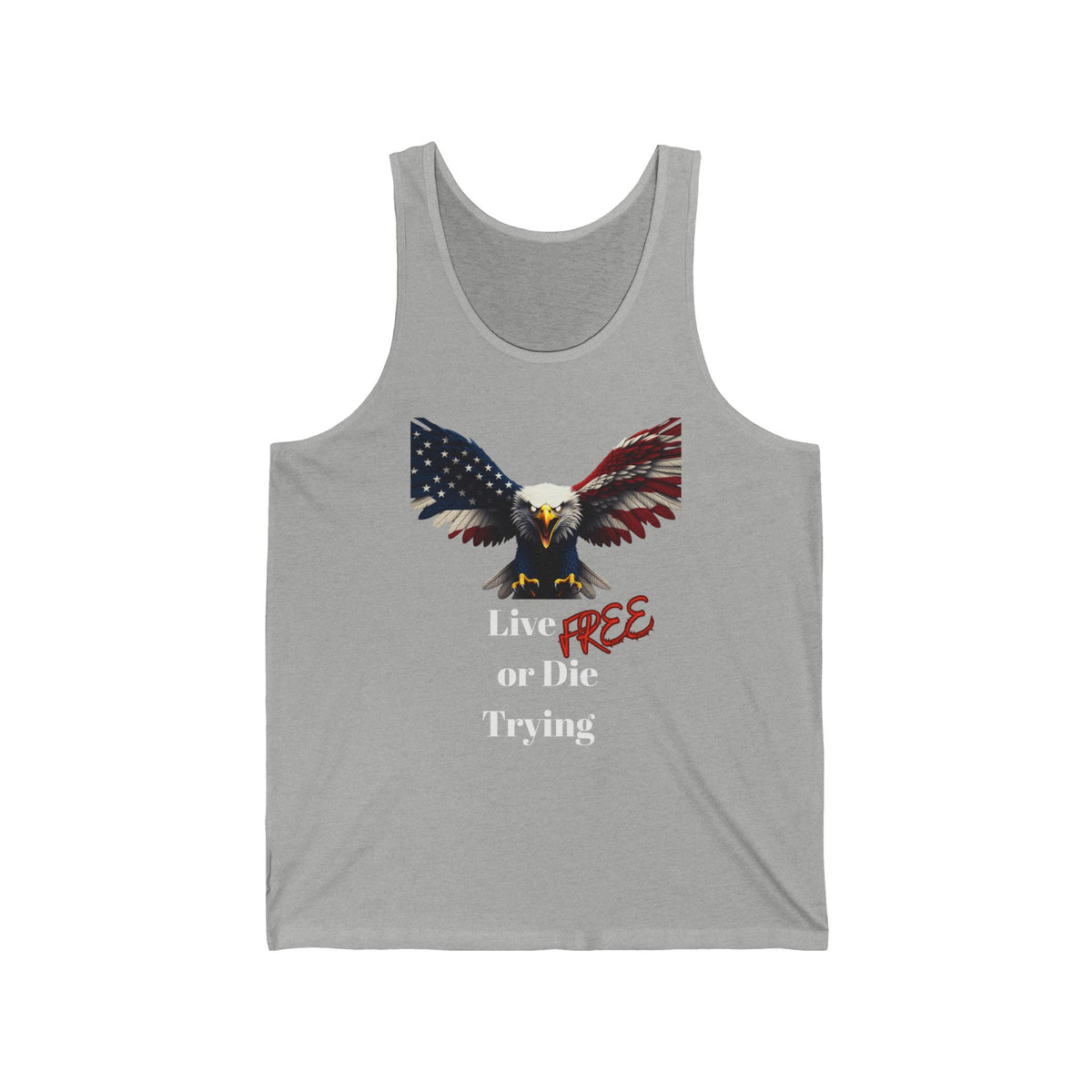 Live Free Or Die Trying Patriotic Eagle on a Premium Tank Top
