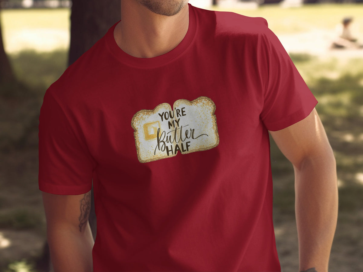 You're My Butter Half T-Shirt