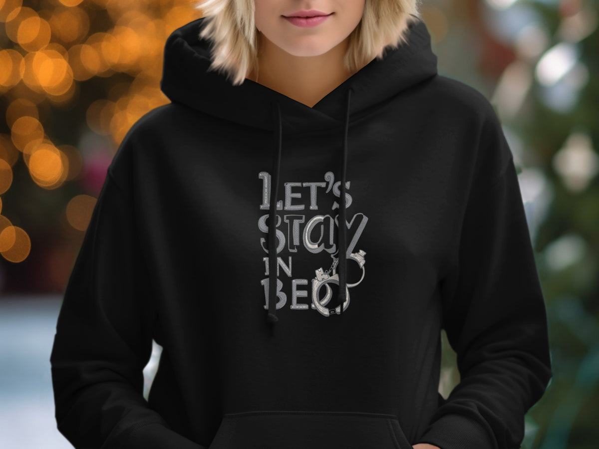 Cozy Black Hoodie with Let's Stay in Bed Design