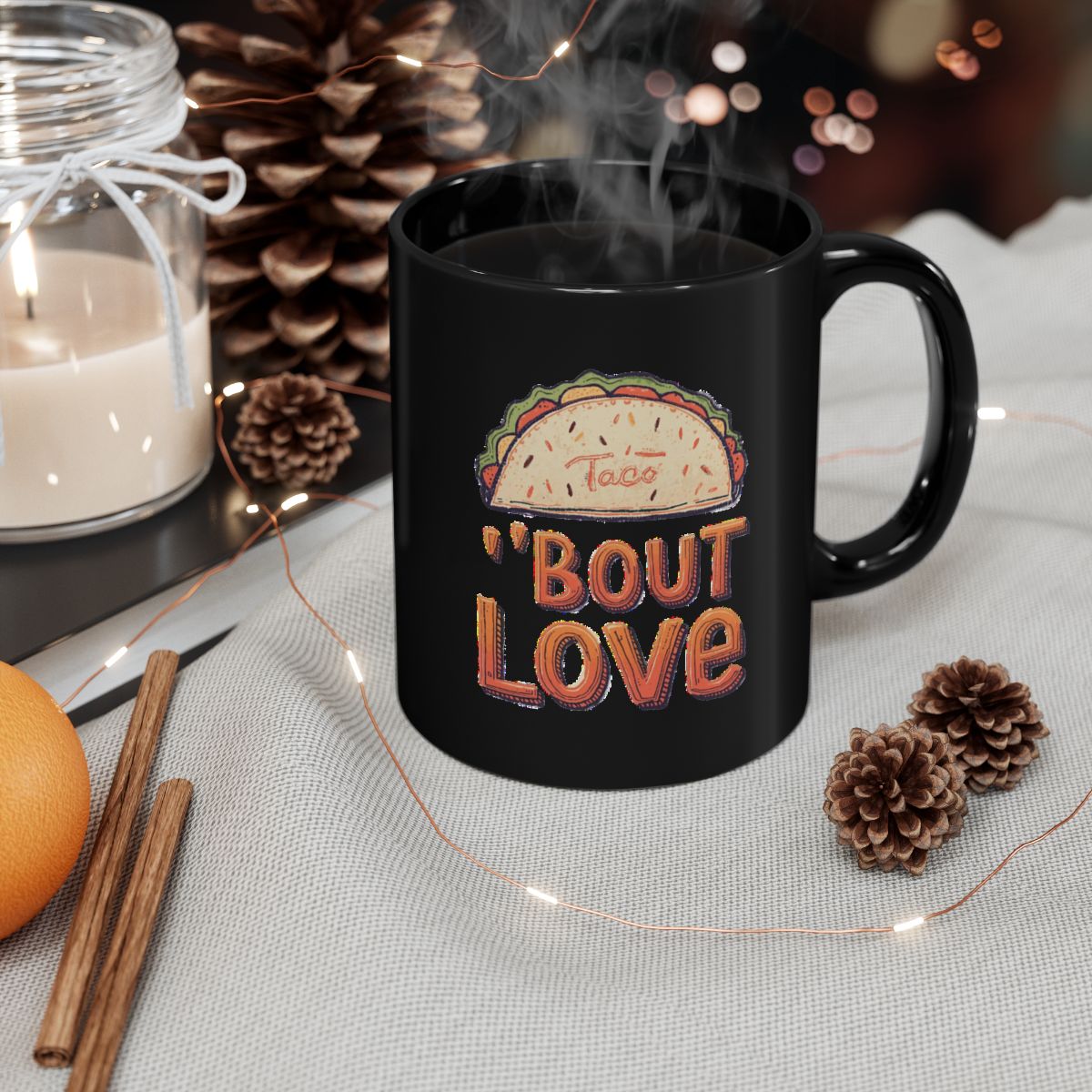 Taco 'Bout Love phrase with a Bold & Playful design on an 11/15oz Black Mug