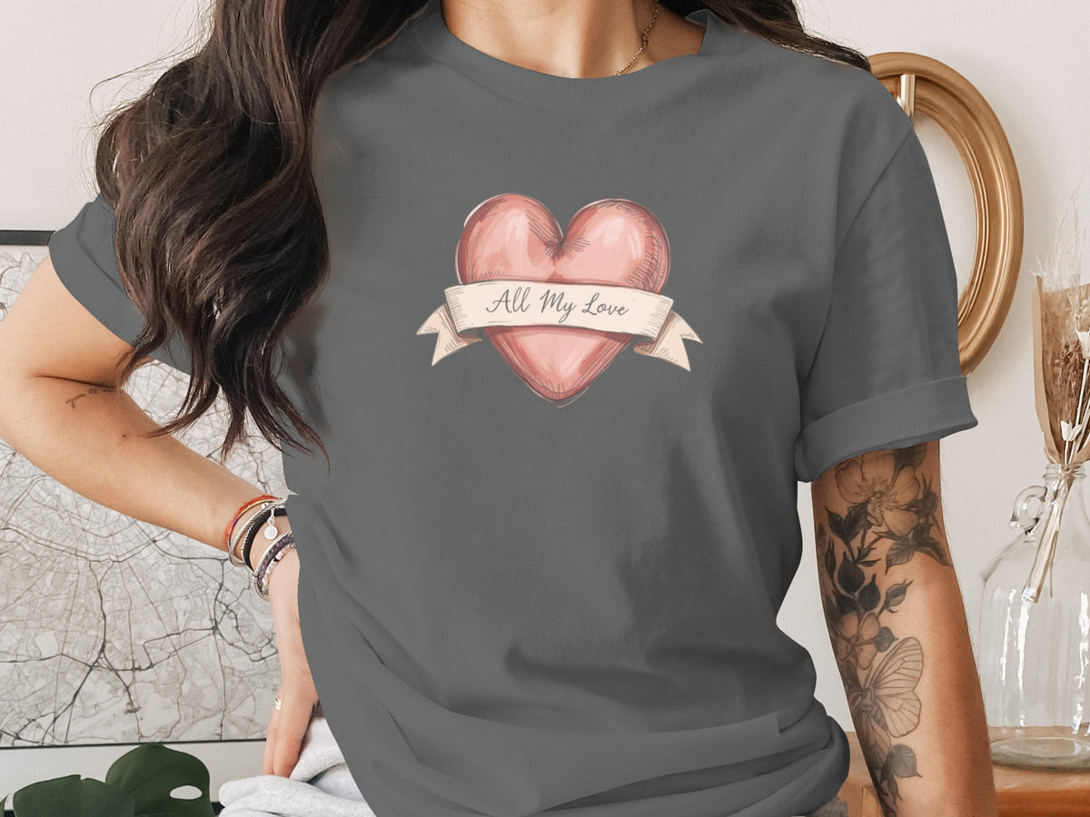 All My Love phrase on a Premium Tee