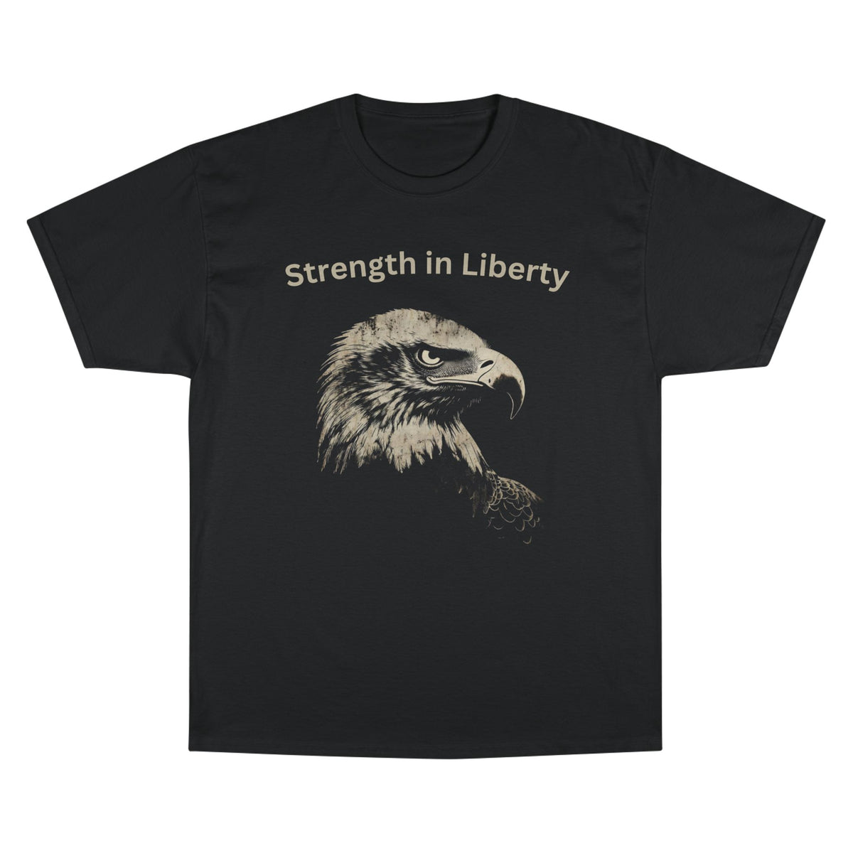 Strength in Liberty text above an eagle head on a Champion Tee