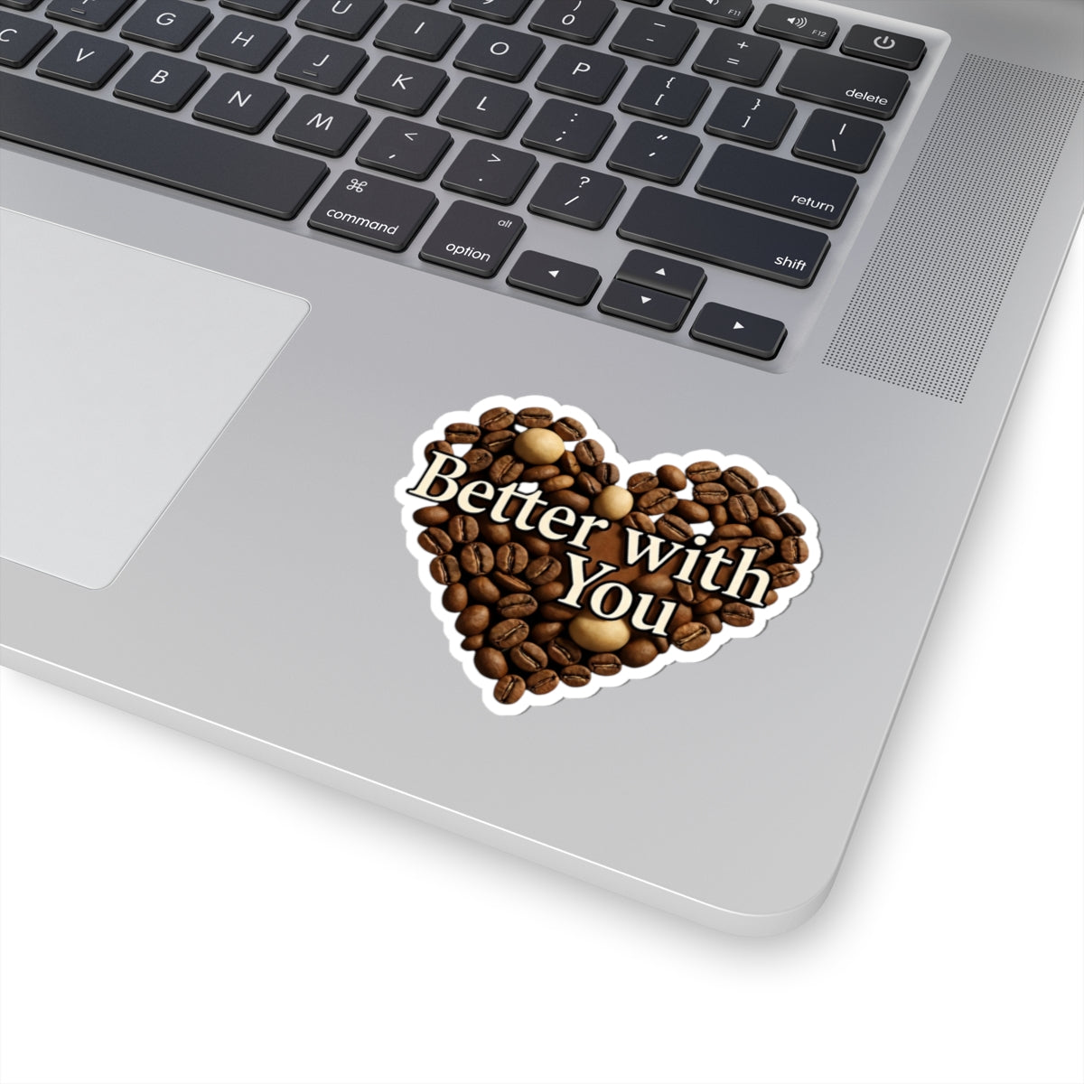Better With You – Kiss-Cut Stickers