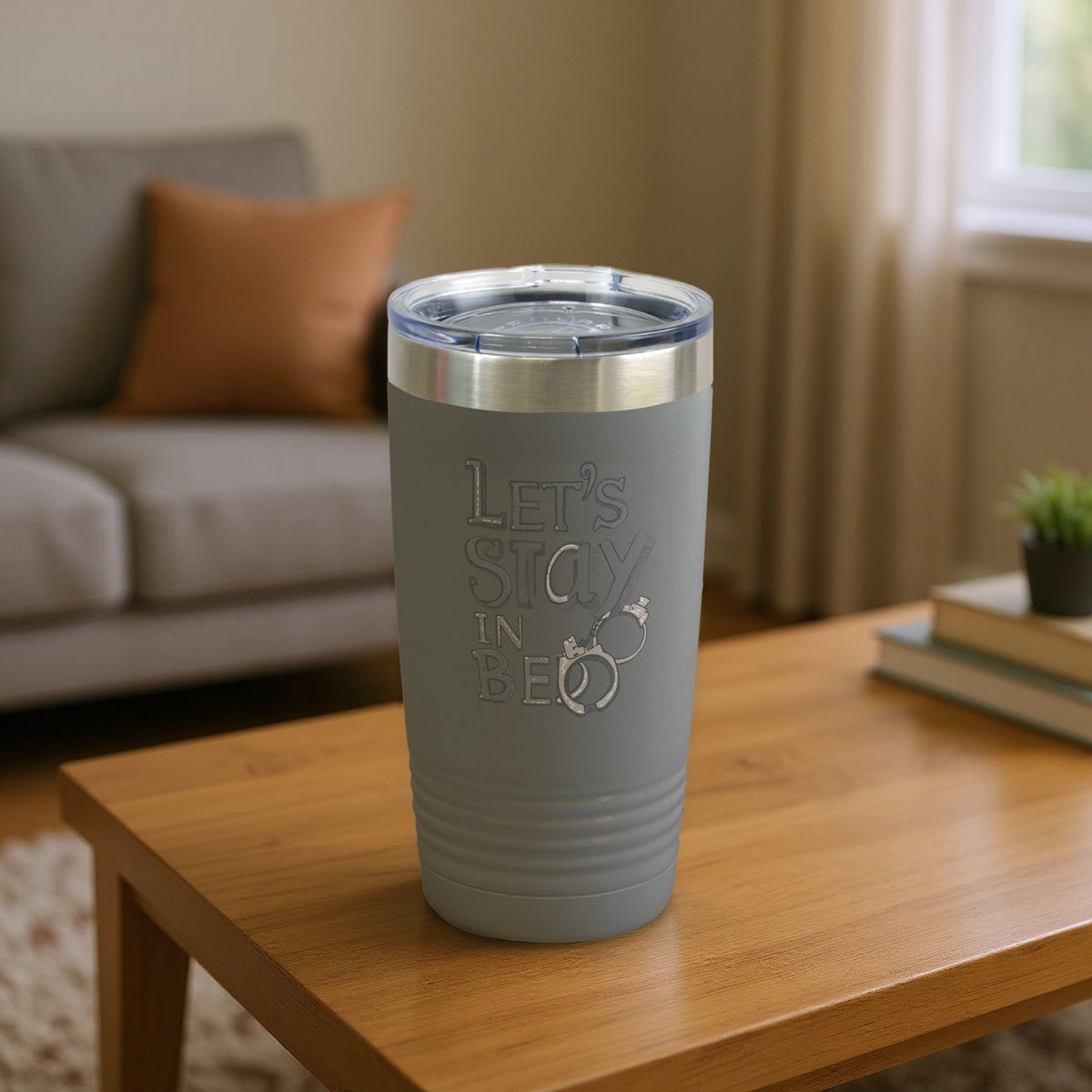 Let's Stay In Bed Engraved Insulated Tumbler Cup