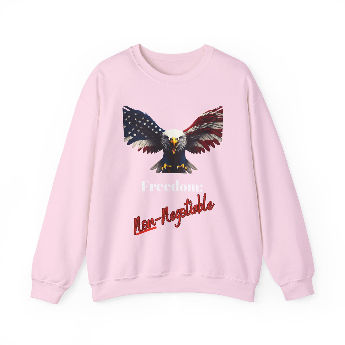 Freedom Non-Negotiable Patriotic Eagle text on a Crewneck Sweatshirt