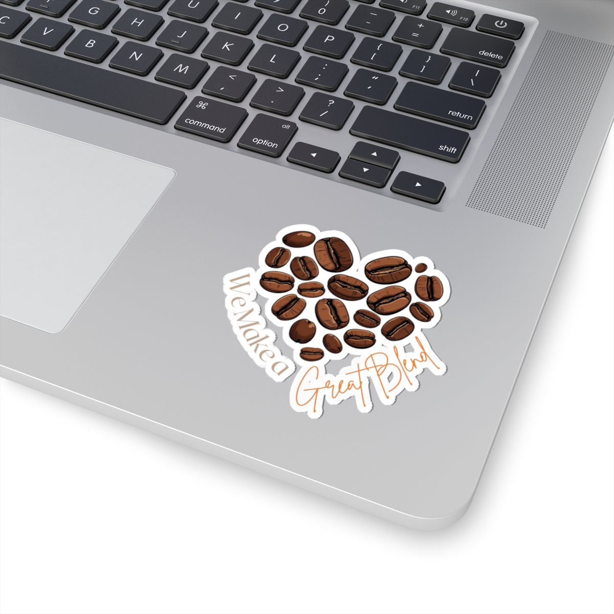 We Make a Great Blend phrase on a Kiss-Cut Stickers