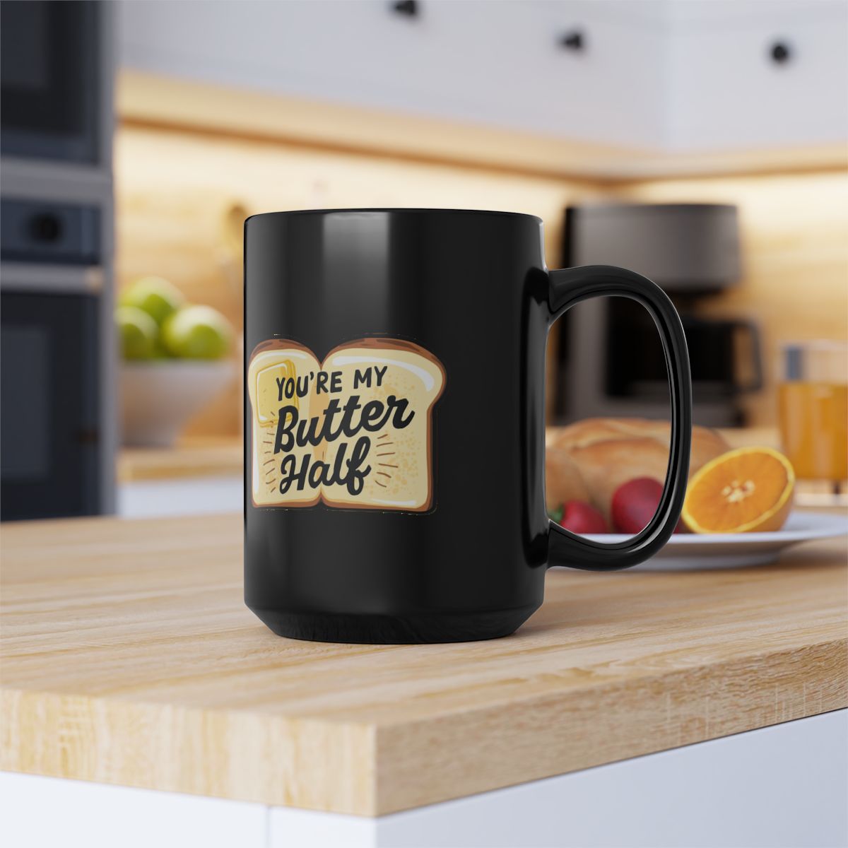 Bread and Butter image with You're My Butter Half phrase on an 11/15oz Black Mug