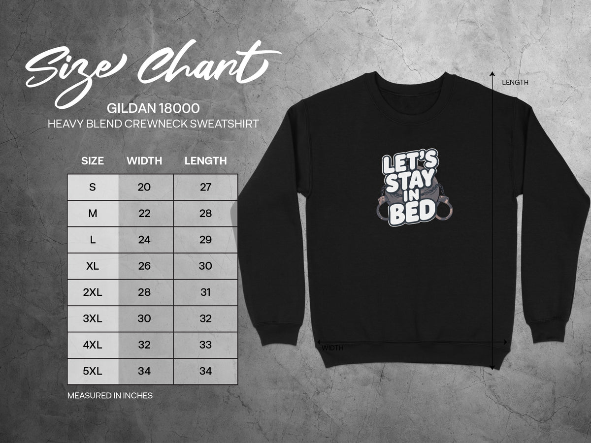 Let's Stay In Bed Black Gildan Crewneck Sweatshirt