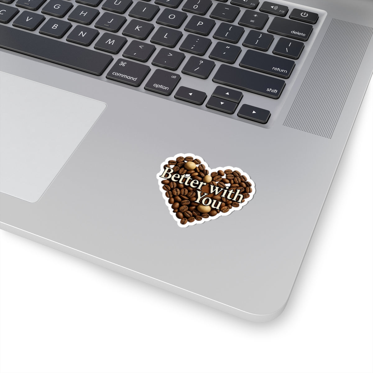 Better With You – Kiss-Cut Stickers