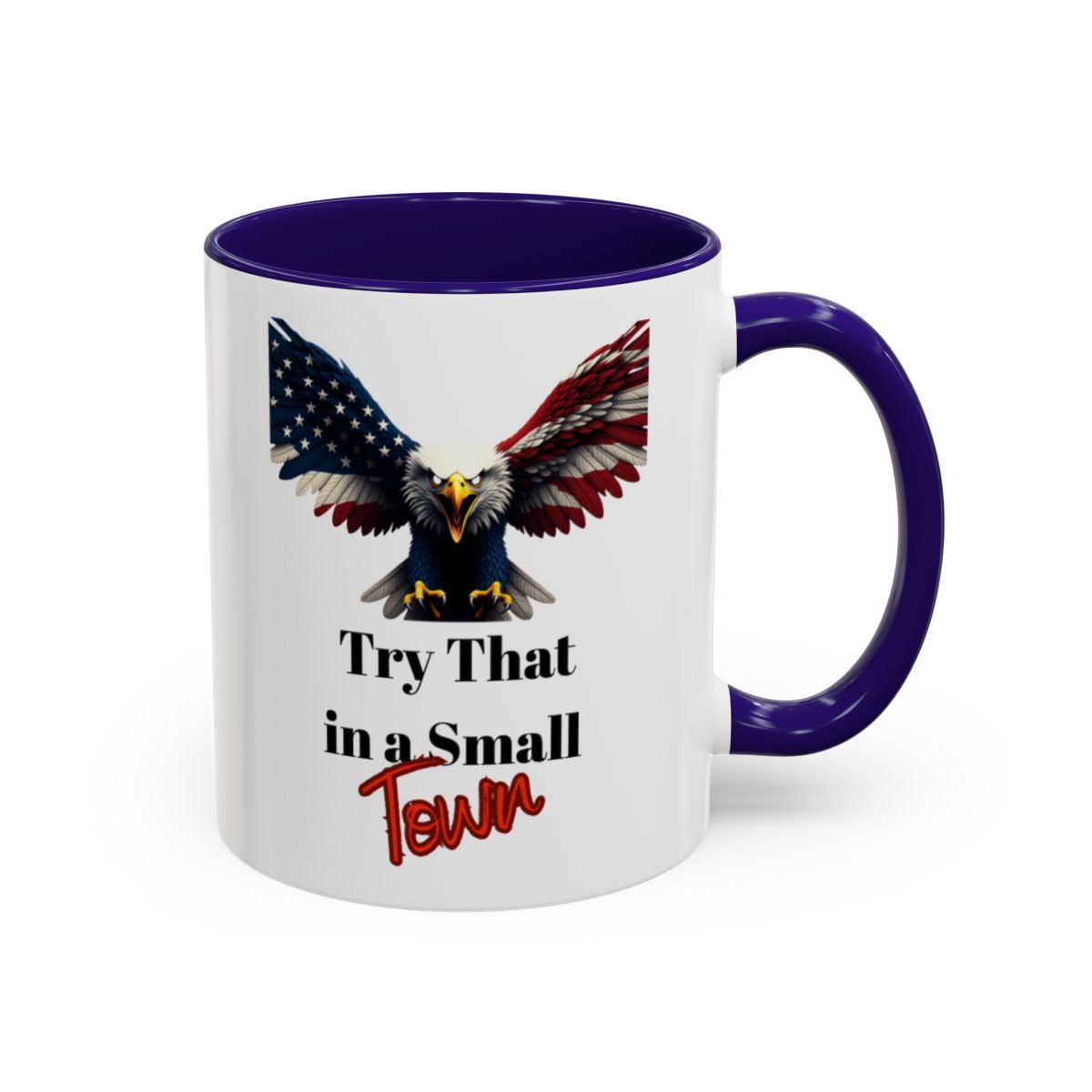 Try That in a Small Town Mug for Coffee Enthusiasts