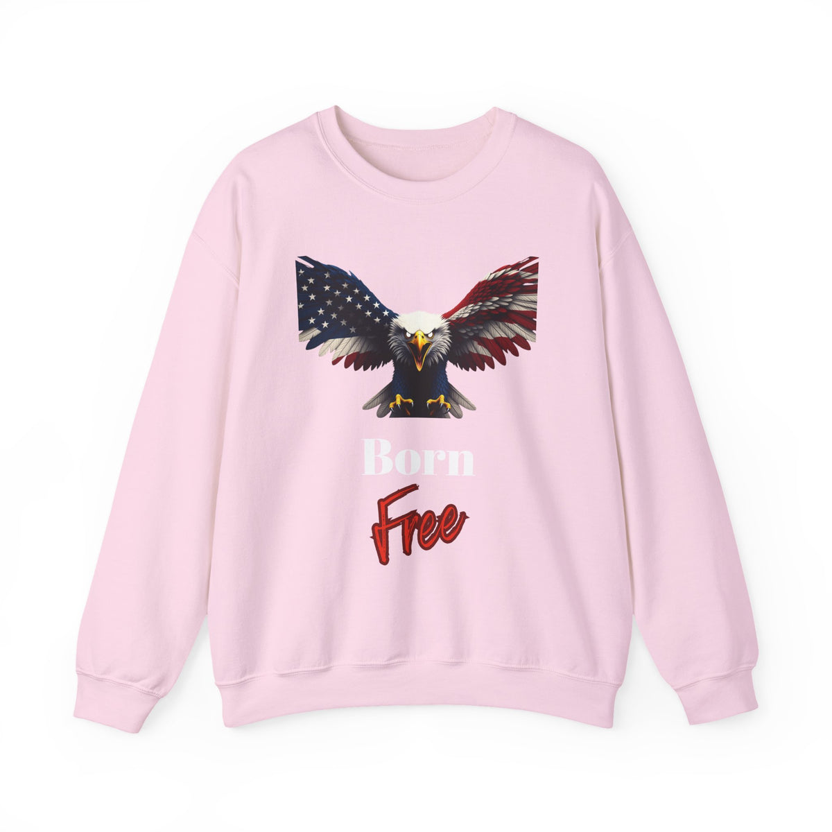 Born Free Patriotic Eagle text on a Crewneck Sweatshirt